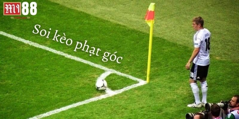 Kèo Phạt Góc Là Gì? Bí Quyết Đặt Cược Bóng Đá Kiếm Tiền 2 Bí quyết để soi kèo cược phạt góc hiệu quả