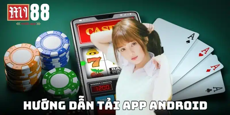 Tải App Mi88 2 Hướng dẫn cài đặt ứng dụng nhà cái qua Android