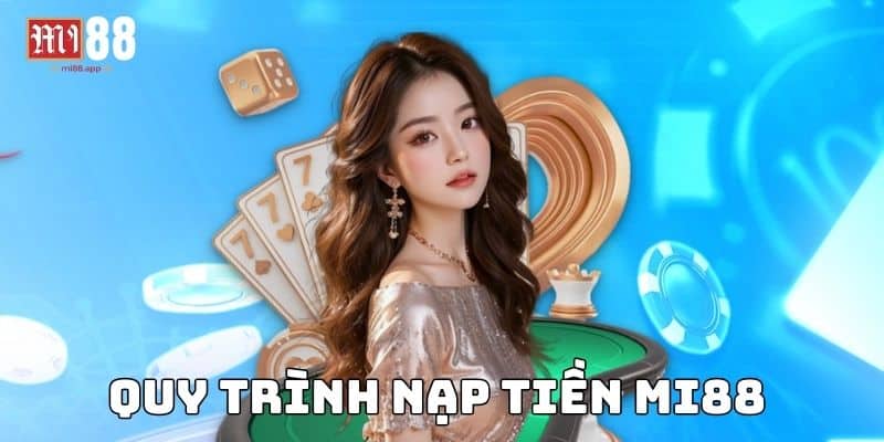 Trang chủ 7 Hướng dẫn nạp tiền Mi88 siêu đơn giản